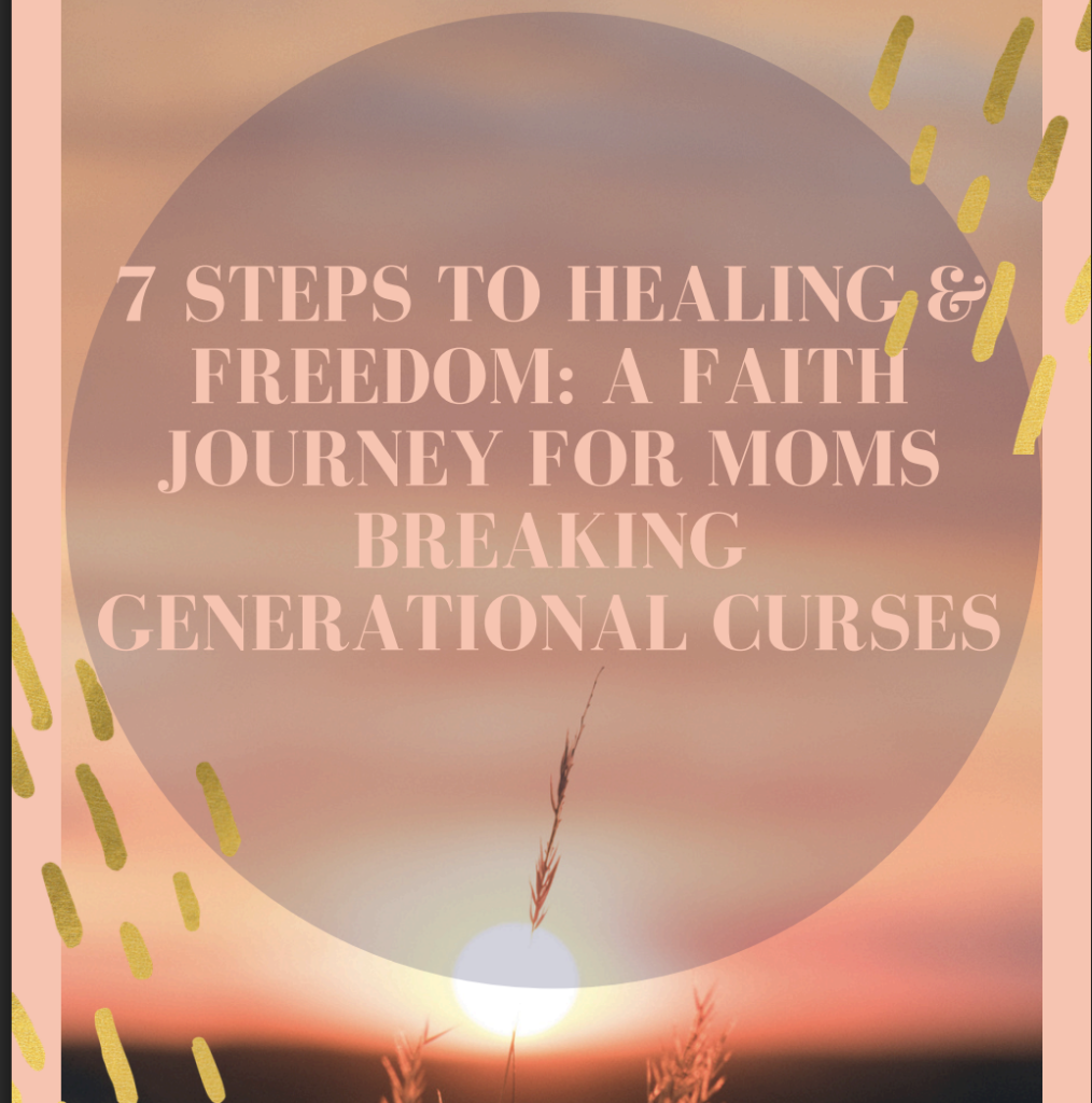 7 Steps To Healing and Freedom